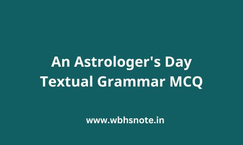 An Astrologer's Day Textual Grammar MCQ