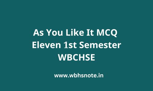 As You Like It MCQ Eleven 1st Semester WBCHSE