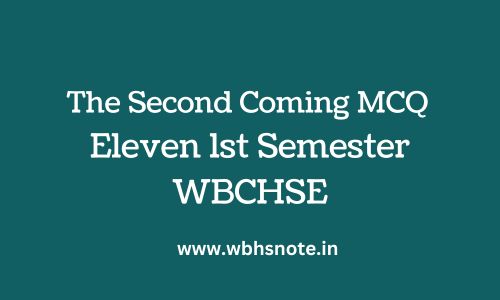 The Second Coming MCQ | Eleven 1st Semester WBCHSE