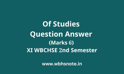 Of Studies Question Answer (Marks 6)